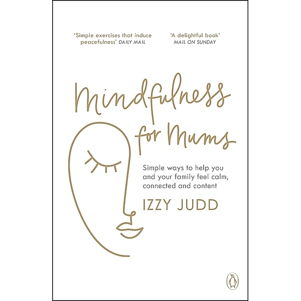 Mindfulness for Mums, Izzy Judd