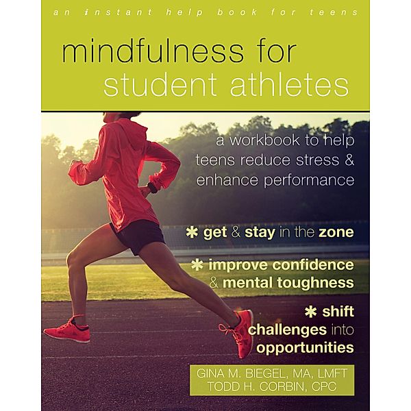 Mindfulness for Student Athletes, Gina M. Biegel