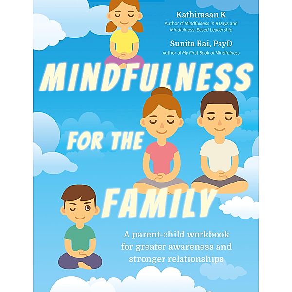 Mindfulness for the Family, Kathirasan K