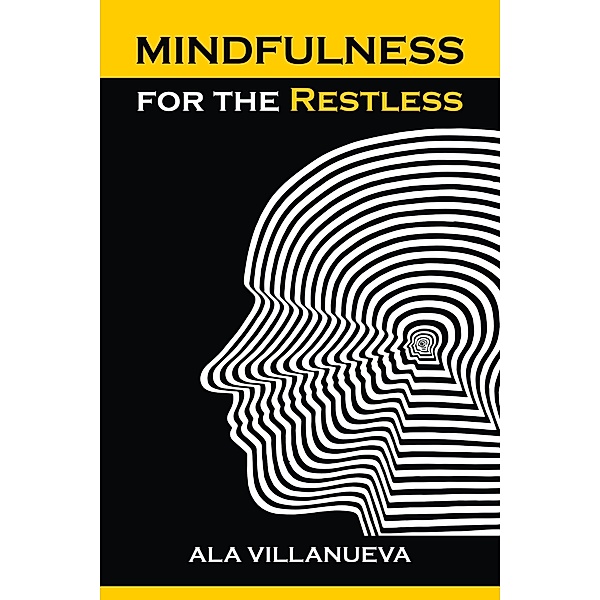 Mindfulness for the Restless, Ala Villaneuva