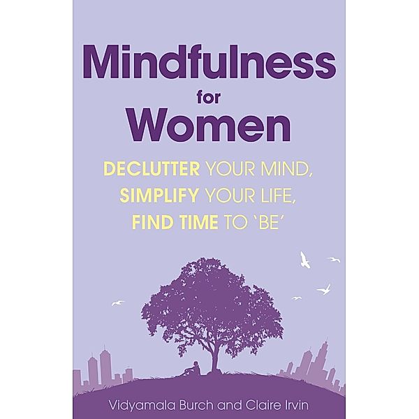 Mindfulness for Women, Vidyamala Burch, Claire Irvin