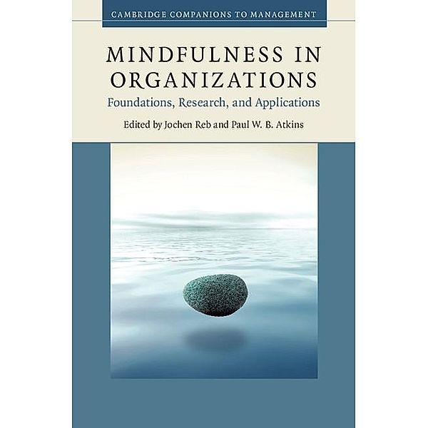 Mindfulness in Organizations / Cambridge Companions to Management