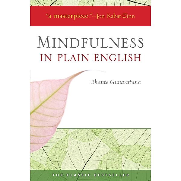 Mindfulness in Plain English, Bhante Gunaratana