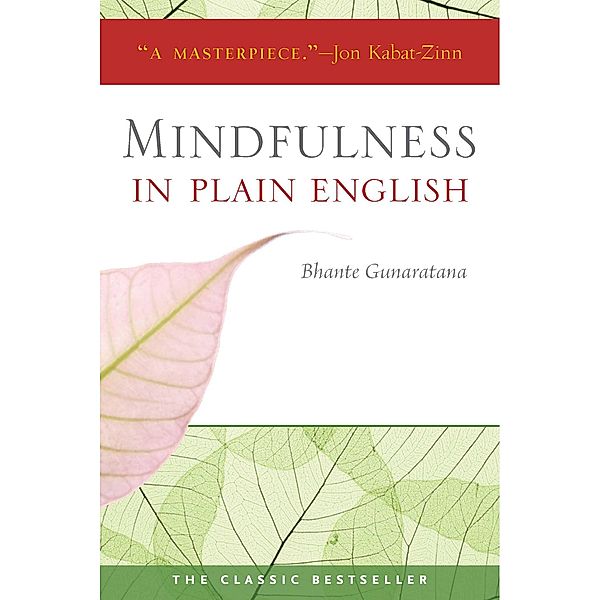 Mindfulness in Plain English, Bhante Henepola Gunaratana