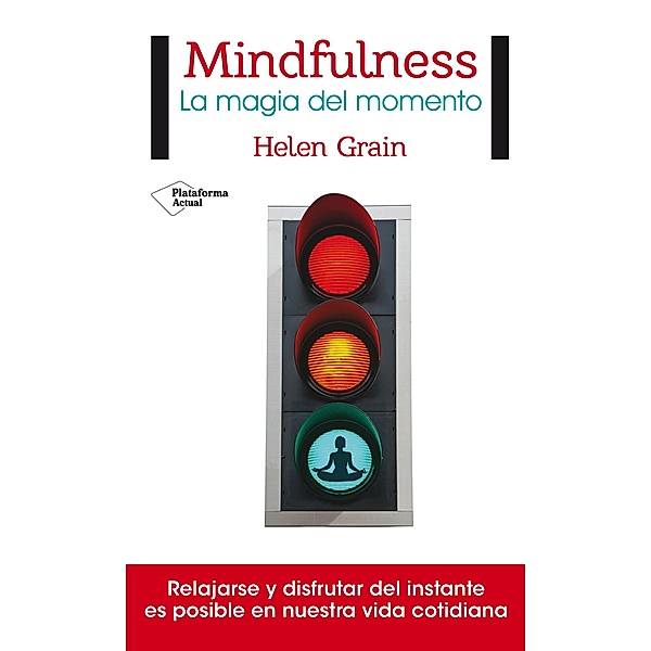 Mindfulness. La magia del momento, Helen Grain