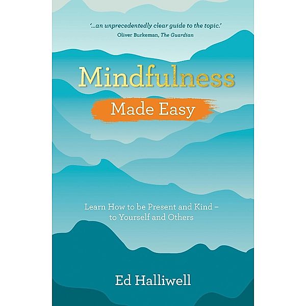 Mindfulness Made Easy / Made Easy series, Ed Halliwell