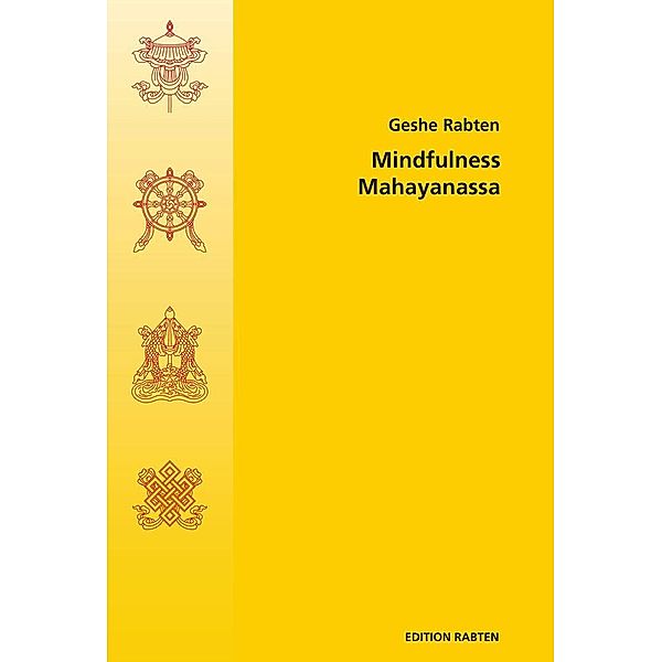 Mindfulness Mahayanassa, Geshe Rabten
