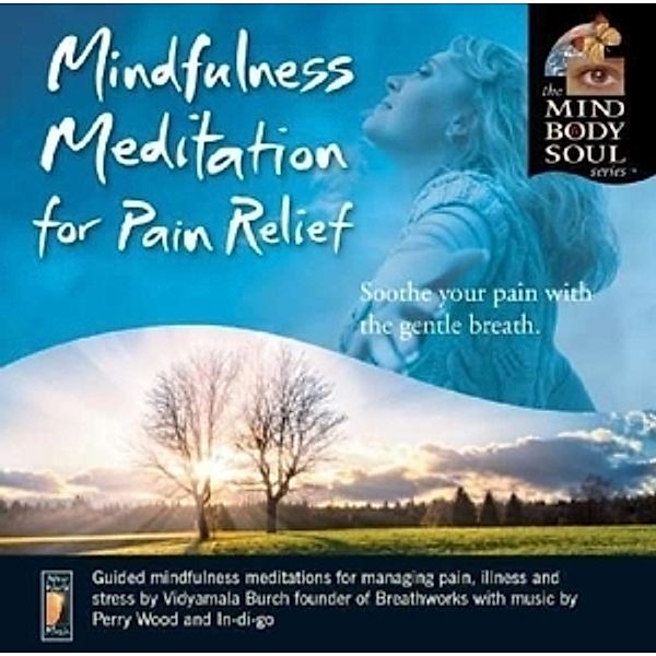 Mindfulness Meditation For Pain Relief, Vidyamala Burch