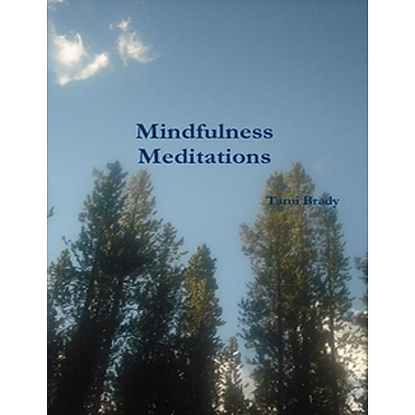 Mindfulness Meditations, Tami Brady