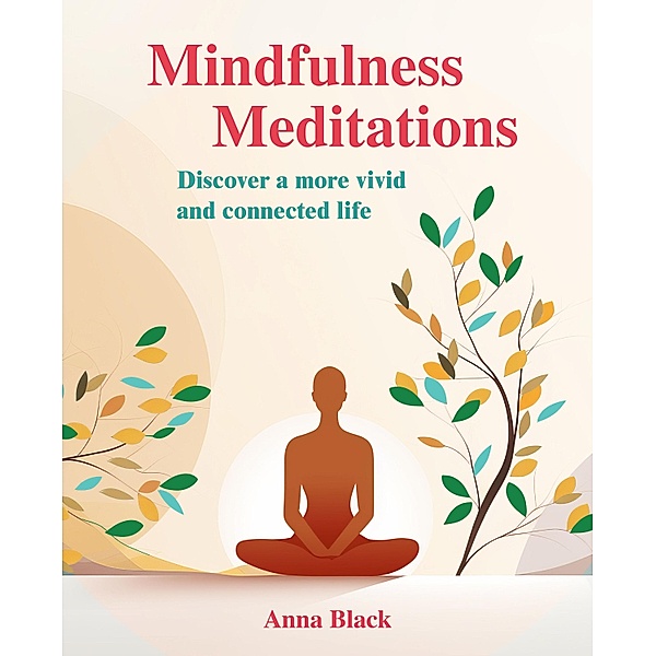 Mindfulness Meditations, Anna Black