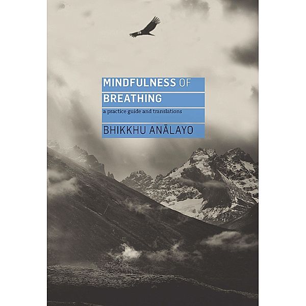 Mindfulness of Breathing, Bhikkhu Analayo