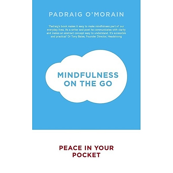 Mindfulness on the Go, Padraig O'Morain