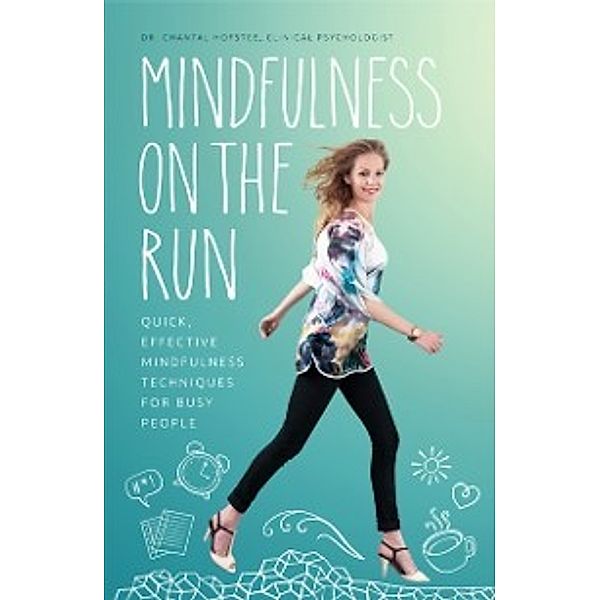 Mindfulness on the Run, Chantal Hofstee