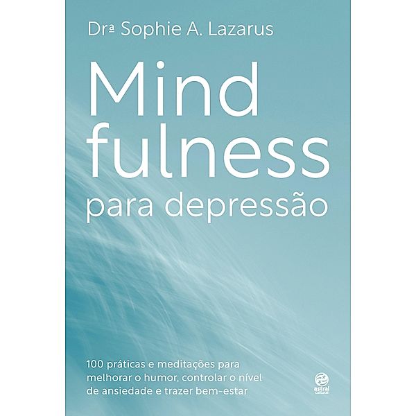 Mindfulness para depressão, Sophie A Lazarus