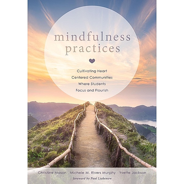 Mindfulness Practices, Christine Mason, Michele M. Rivers Murphy, Yvette Jackson