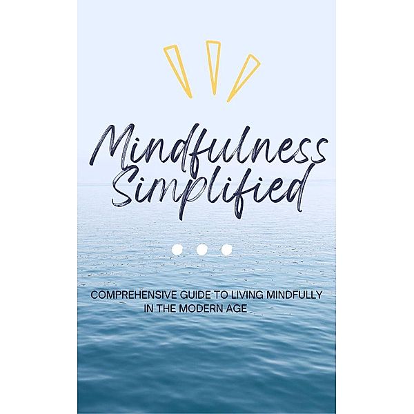 Mindfulness Simplified, Martha Uc