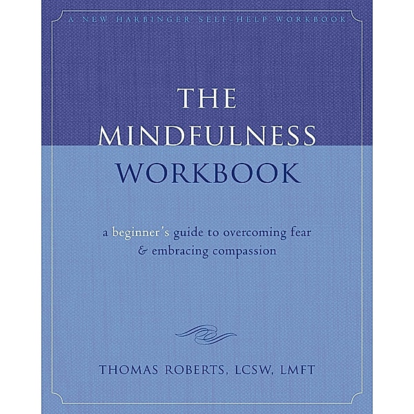 Mindfulness Workbook, Thomas Roberts