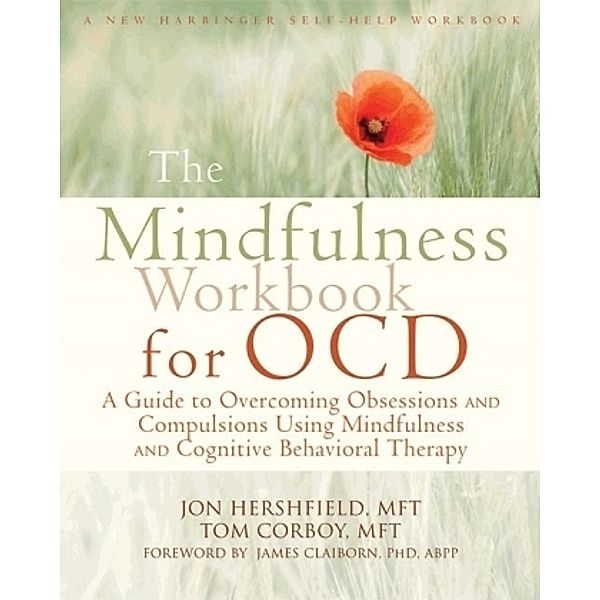 Mindfulness Workbook for OCD, MFT Jon Hershfield, Tom Corboy