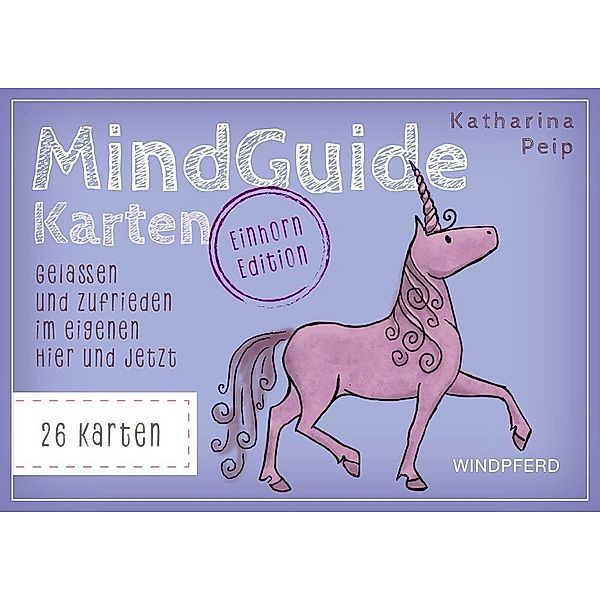 MindGuide Karten - Einhorn Edition, Katharina Peip