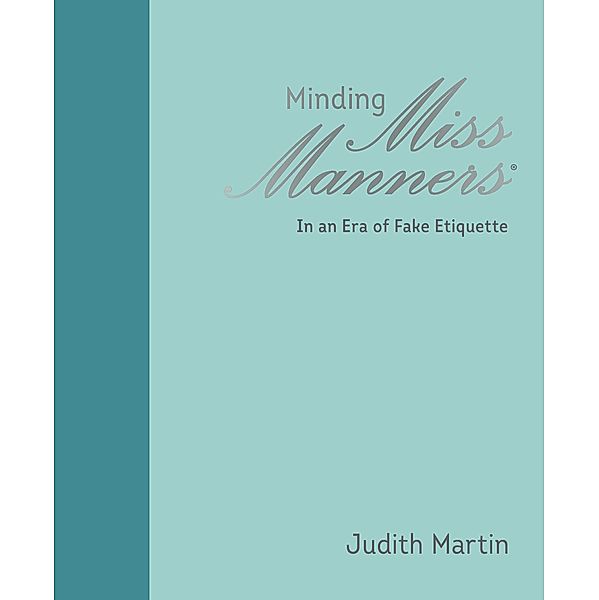 Minding Miss Manners, Judith Martin