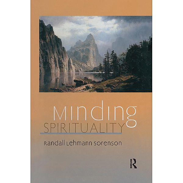 Minding Spirituality / Relational Perspectives Book Series, Randall Lehmann Sorenson