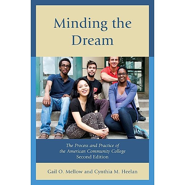 Minding the Dream, Gail O. Mellow, Cynthia M. Heelan