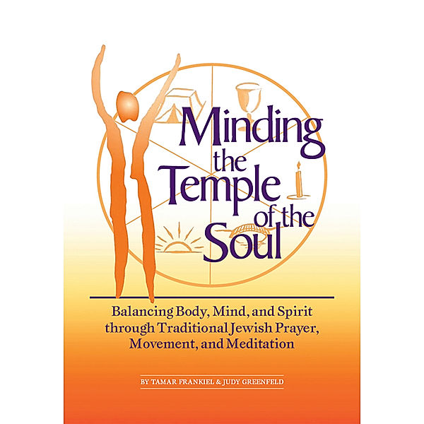 Minding the Temple of the Soul, Frankiel, Judy Greenfield