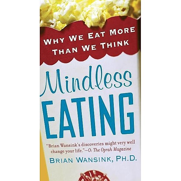 Mindless Eating, Brian Wansink