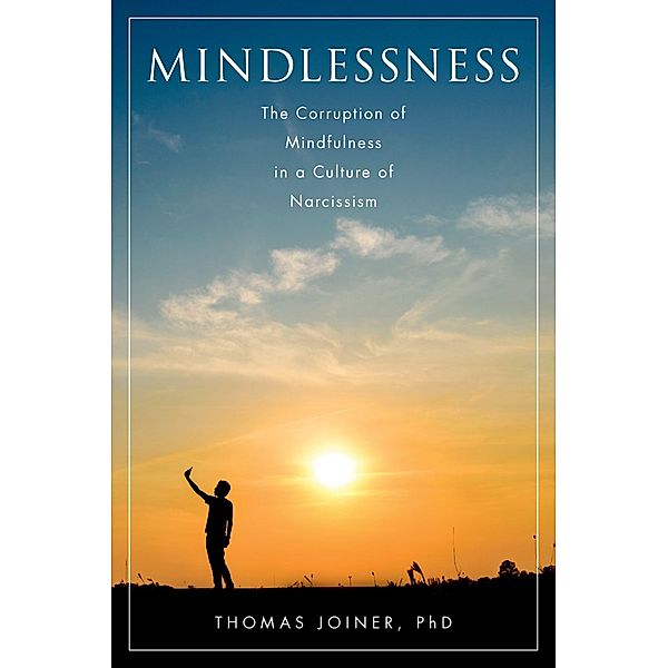 Mindlessness, Thomas Joiner