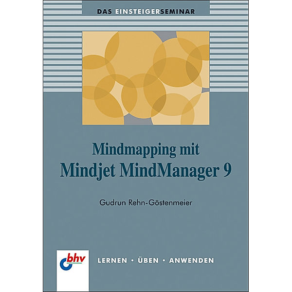 Mindmapping mit Mindjet MindManager 9, Gudrun Rehn-Göstenmeier