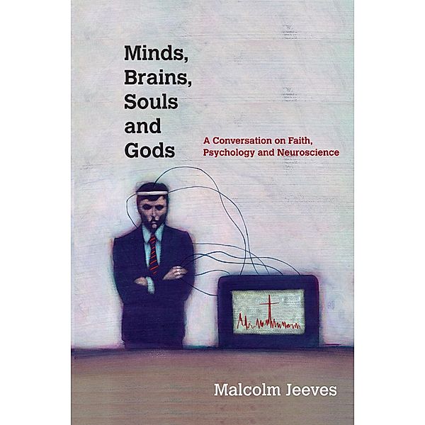 Minds, Brains, Souls and Gods, Malcolm Jeeves