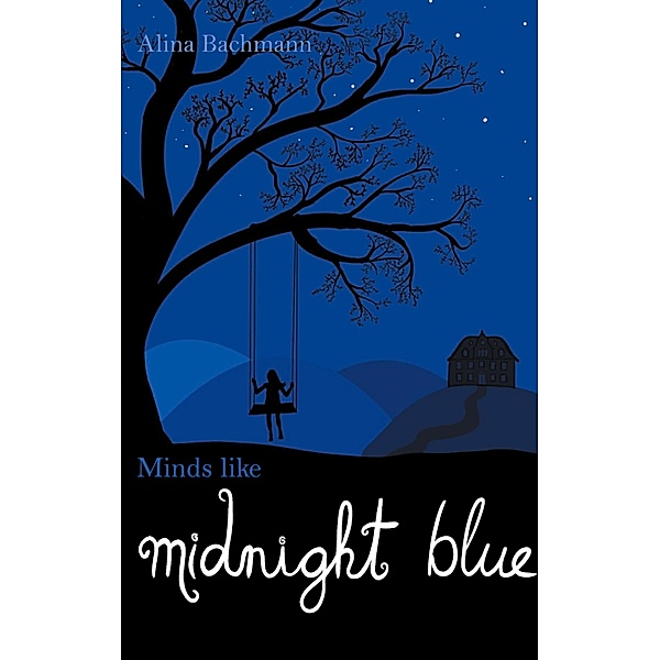 Minds like Midnight Blue / Midnight Blue Bd.1, Alina Bachmann