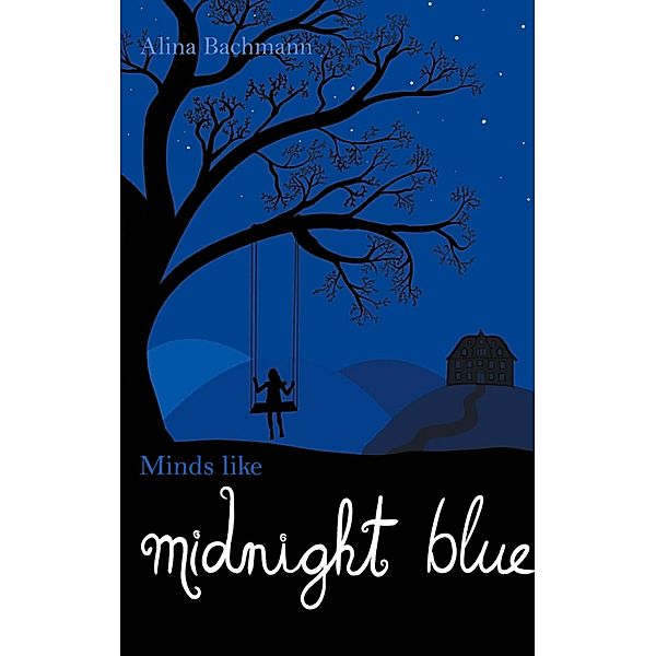 Minds like Midnight Blue / Midnight Blue Bd.1, Alina Bachmann