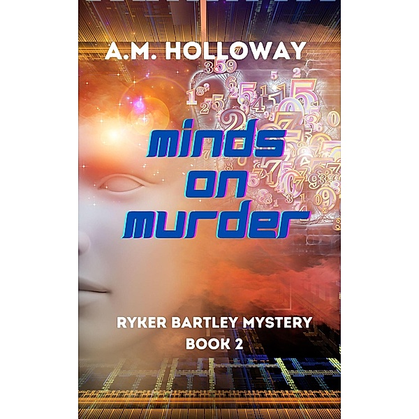 Minds on Murder (Ryker Bartley Mysteries, #2) / Ryker Bartley Mysteries, A. M. Holloway