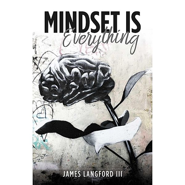 Mindset is Everything, James Langford