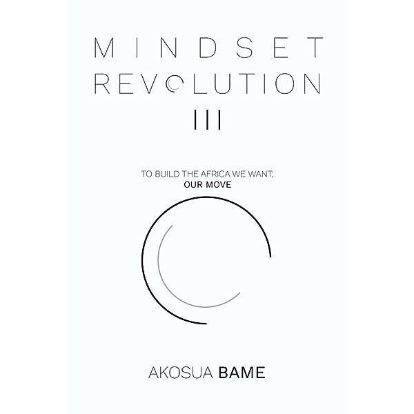 Mindset Revolution III, Akosua Bame