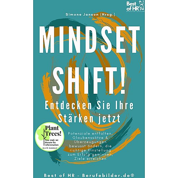 Mindset Shift! Entdecken Sie Ihre Stärken jetzt, Simone Janson