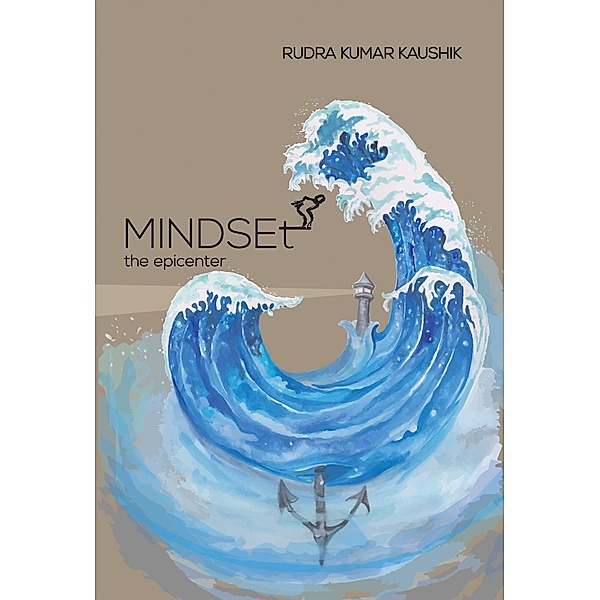 Mindset-The Epicenter, Rudra Kumar Kaushik