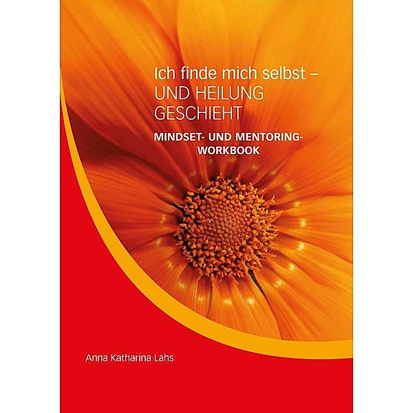 Mindset- und Mentoring-Workbook, Anna Katharina Lahs