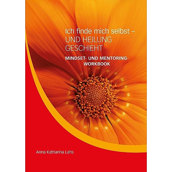 Mindset- und Mentoring-Workbook, Anna Katharina Lahs