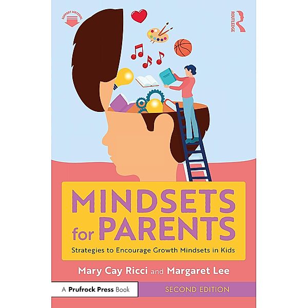 Mindsets for Parents, Mary Cay Ricci, Margaret Lee