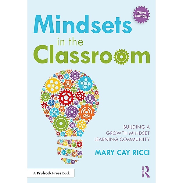 Mindsets in the Classroom, Mary Cay Ricci