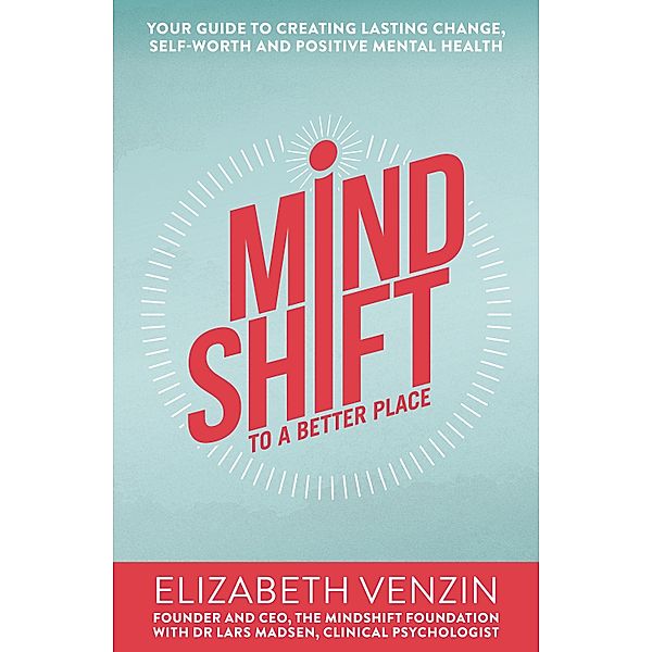 MindShift to a Better Place, Mindshift Foundation, Elizabeth Venzin, Lars Madsen