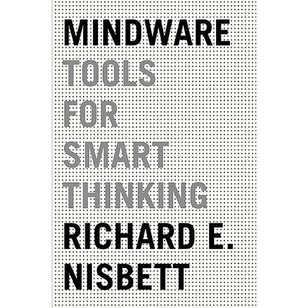 Mindware, Richard E. Nisbett