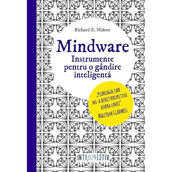 Mindware / Psihologie Introspectiv, Richard E. Nisbet