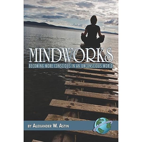 Mindworks, Alexander W. Astin