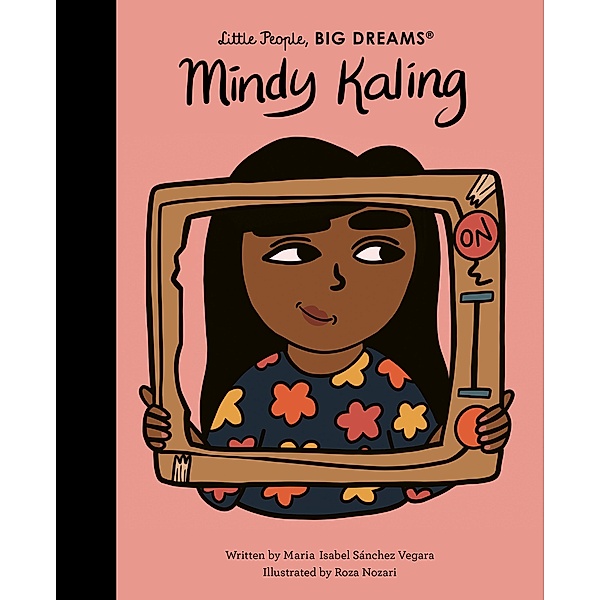 Mindy Kaling / Little People, BIG DREAMS, Maria Isabel Sanchez Vegara