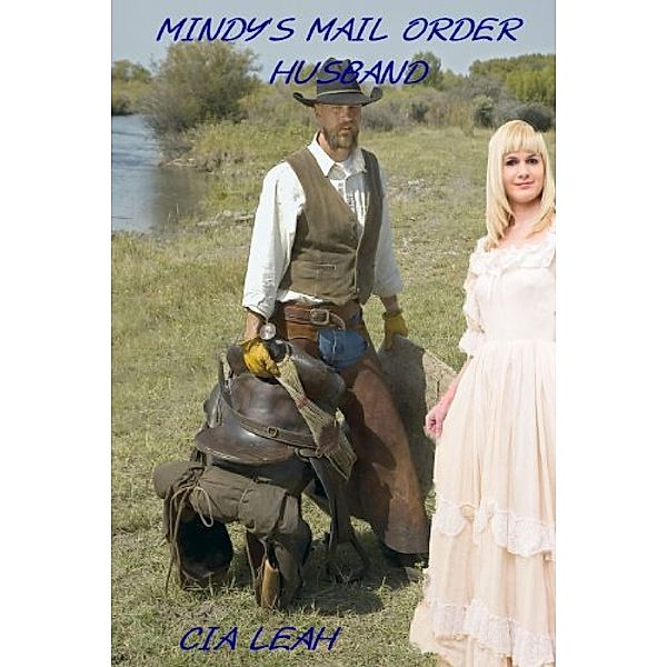 Mindy's Mail Order Husband, Cia Leah