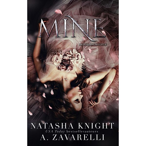 Mine - Nederlandse editie (Ties that bind, #1) / Ties that bind, Natasha Knight, A. Zavarelli