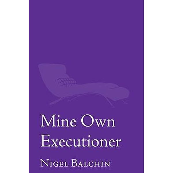 Mine Own Executioner, Nigel Marlin Balchin